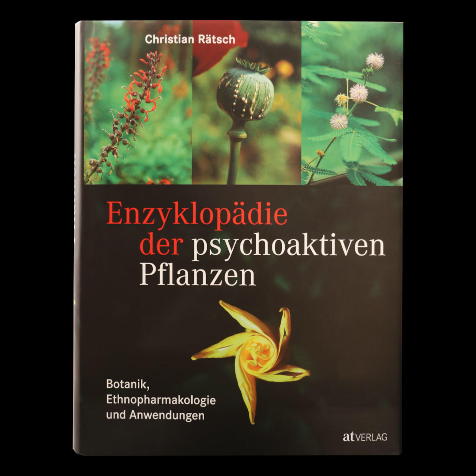 Enzyklopädie der psychoaktiven Pflanzen - Band 1| Christian Rätsch
