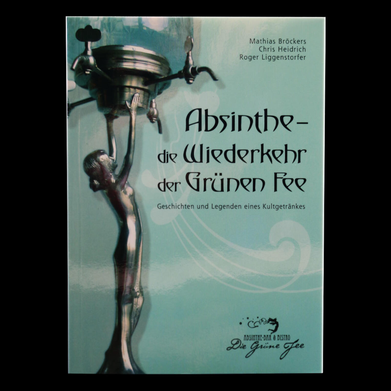 Absinthe - the return of the Green Fairy